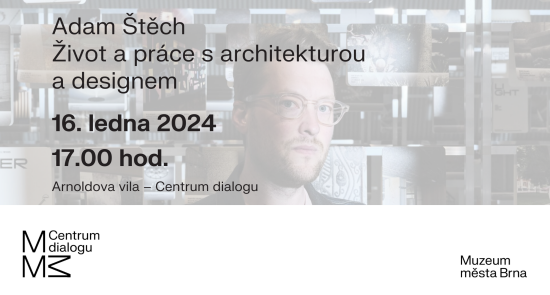 Adam Štěch- Život a práce s architekturou a designem